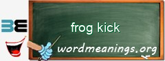 WordMeaning blackboard for frog kick